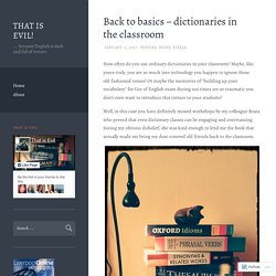 Back to basics – dictionaries in the classroom