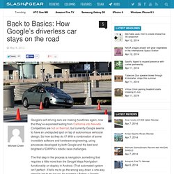 Back to Basics: How Google’s driverless car stays on the road