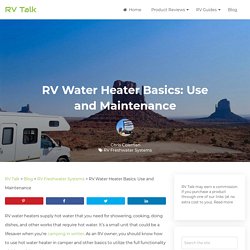 The Basics About RV Water Heaters: Use And Maintenance