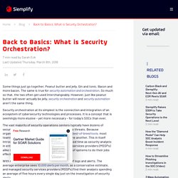 Back to Basics: What is Security Orchestration?