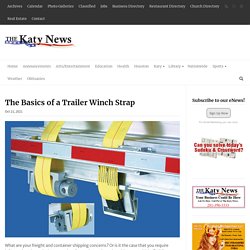 The Basics of a Trailer Winch Strap – The Katy News