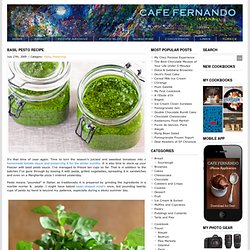 Basil Pesto Recipe : Cafe Fernando – Food Blog - basil pesto - basil pesto recipe - homemade pesto - pesto - pesto sauce - Pasta