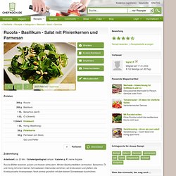 Rucola - Basilikum - Salat mit Pinienkernen und Parmesan (Rezept mit Bild)