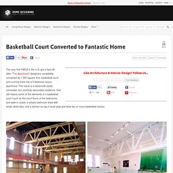 Basketball Court Converted to Fantastic Home