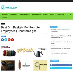 Best Gift Baskets For Remote Employees