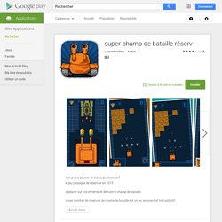 super-champ de bataille réserv – Applications Android sur Google Play