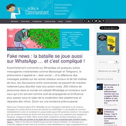 Fake news : la bataille se joue aussi sur WhatsApp … et c'est compliqué !