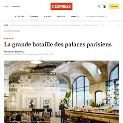 La grande bataille des palaces parisiens
