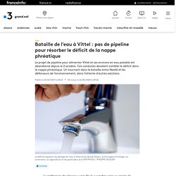 Bataille de l'eau à Vittel : pas de pipeline pour résorber le déficit de la nappe phréatique
