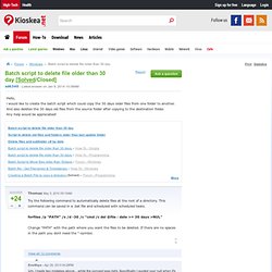 Batch script to delete file older than 30 day [Solved]
