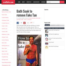 Bath Soak To Remove Fake Tan