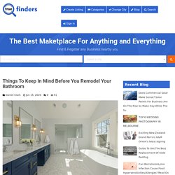 Things To Keep In Mind Before You Remodel Your Bathroom - True Finders - Australia Business Directory