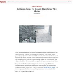 Bathroom Panels Vs. Ceramic Tiles-Make a Wise C... - Acrylic Products - Quora