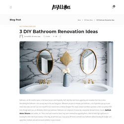 3 DIY Bathroom Renovation Ideas - AtoAllinks
