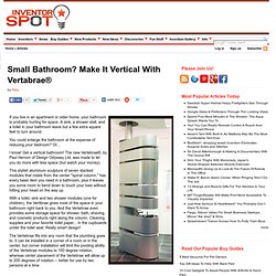Small Bathroom? Make It Vertical With Vertabrae®