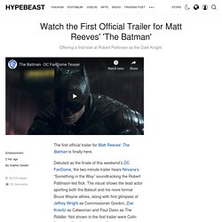 'The Batman' First Official Trailer