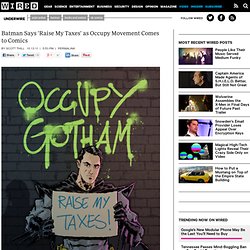 Batman Says ‘Raise My Taxes’ as Occupy Movement Comes to Comics
