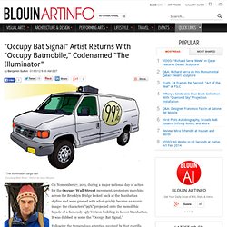 "Occupy Bat Signal" Artist Returns With "Occupy Batmobile," Codenamed "The Illuminator"