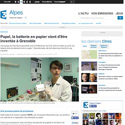 Papel, la batterie en papier vient d'être inventée à Grenoble