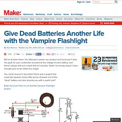 Give Dead Batteries Another Life with the Vampire Flashlight