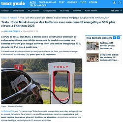 Tesla : Elon Musk évoque des batteries avec une densité énergétique 50% plus élevée à l'horizon 2023