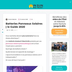 Batteries pour Panneaux Solaires : le Guide Complet à Lire en 2019
