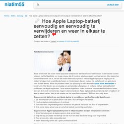 Hoe Apple Laptop-batterij eenvoudig en eenvoudig te verwijderen en weer in elkaar te zetten?