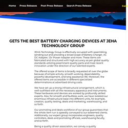 GETS THE BEST BATTERY CHARGING DEVICES AT JEHA TECHNOLOGY GROUP