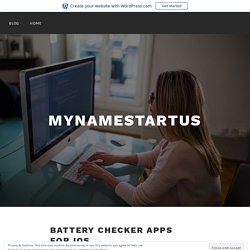 Battery Checker Apps for iOS – mynamestartus