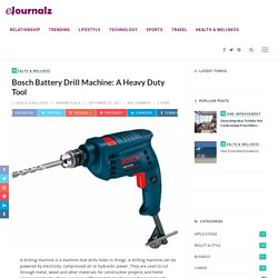 Bosch Battery Drill Machine: A Heavy Duty Tool