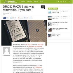 DROID RAZR Battery is removable, If you dare