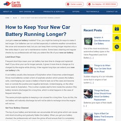 How to Keep Your New Car Battery Running Longer? · Carfit