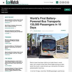 World's First Battery-Powered Bus Transports 135,000 Passengers in 10 Days