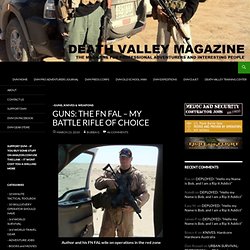 GUNS: THE FN FAL – My Battle Rifle of Choice — DEATH VALLEY MAGAZINE