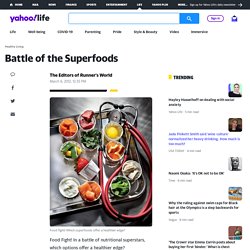 Battle of the Superfoods