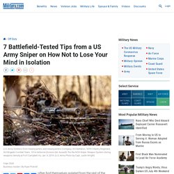 7-battlefield-tested-tips-us-army-sniper-how-not-lose-your-mind-isolation