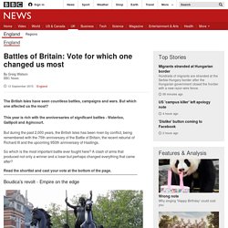Battles of Britain: Vote for which one changed us most - BBC News