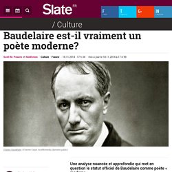 Baudelaire est-il vraiment un poète moderne?