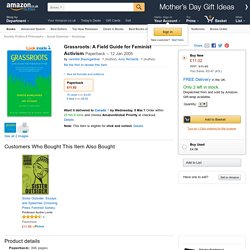 Grassroots: A Field Guide for Feminist Activism: Amazon.co.uk: Jennifer Baumgardner, Amy Richards: 9780374528652: Books