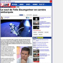 Le saut de Felix Baumgartner en caméra embarquée