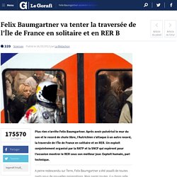 Felix Baumgartner va tenter la traversée de l’Île de France en solitaire et en RER B