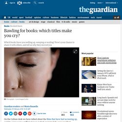 Bawling for books: which titles make you cry?