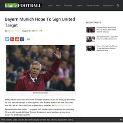 Bayern Munich Hope To Sign United Target