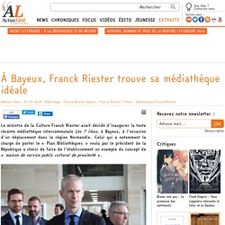 À Bayeux, Franck Riester trouve sa médiathèque idéale