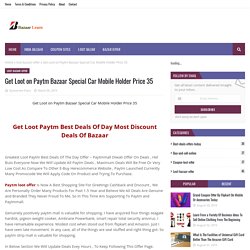 Get Loot on Paytm Bazaar Special Car Mobile Holder Price 35