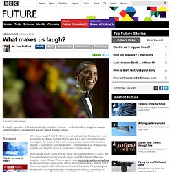 Future - Health - What makes us laugh?