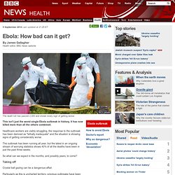 Ebola: How bad can it get?