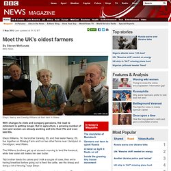 Meet the UK's oldest farmers