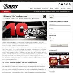 BBOY TECH REPORT 10 Reasons Why Your Beats Suck