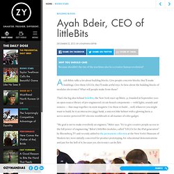 Ayah Bdeir, CEO of littleBits